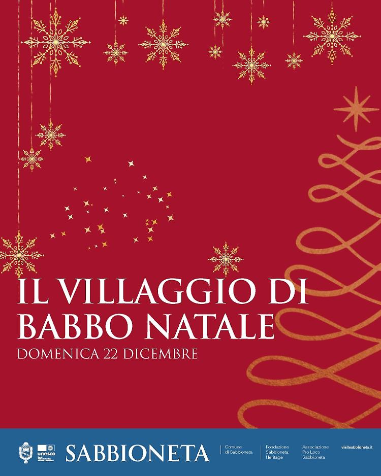 Il villaggio di Babbo Natale a Sabbioneta 22 dicembre 2024