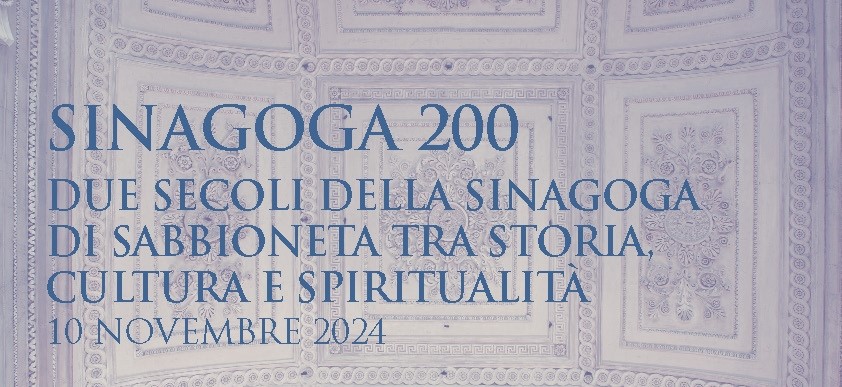 Due secoli della Sinagoga tra storia cultura e spiritualità - Teatro all'Antica 10 novembre 2024