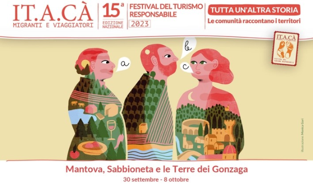 IT.A.CA’ FESTIVAL DEL TURISMO RESPONSABILE: MANTOVA, SABBIONETA E LE TERRE DEI GONZAGA - 30 SETTEMBRE - 8 OTTOBRE